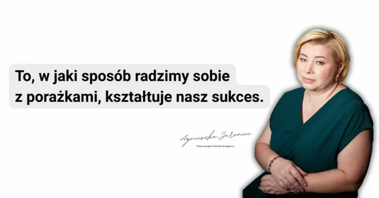 To, w jaki sposób radzimy sobie z porażkami, kształtuje nasz sukces.